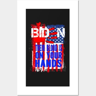 Joe Biden Has Blood On His Hands Anti Biden Bring Trump Back Posters and Art